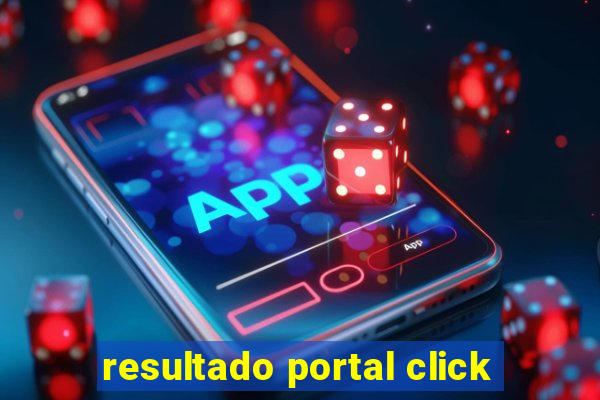 resultado portal click